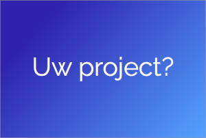 Uw project?